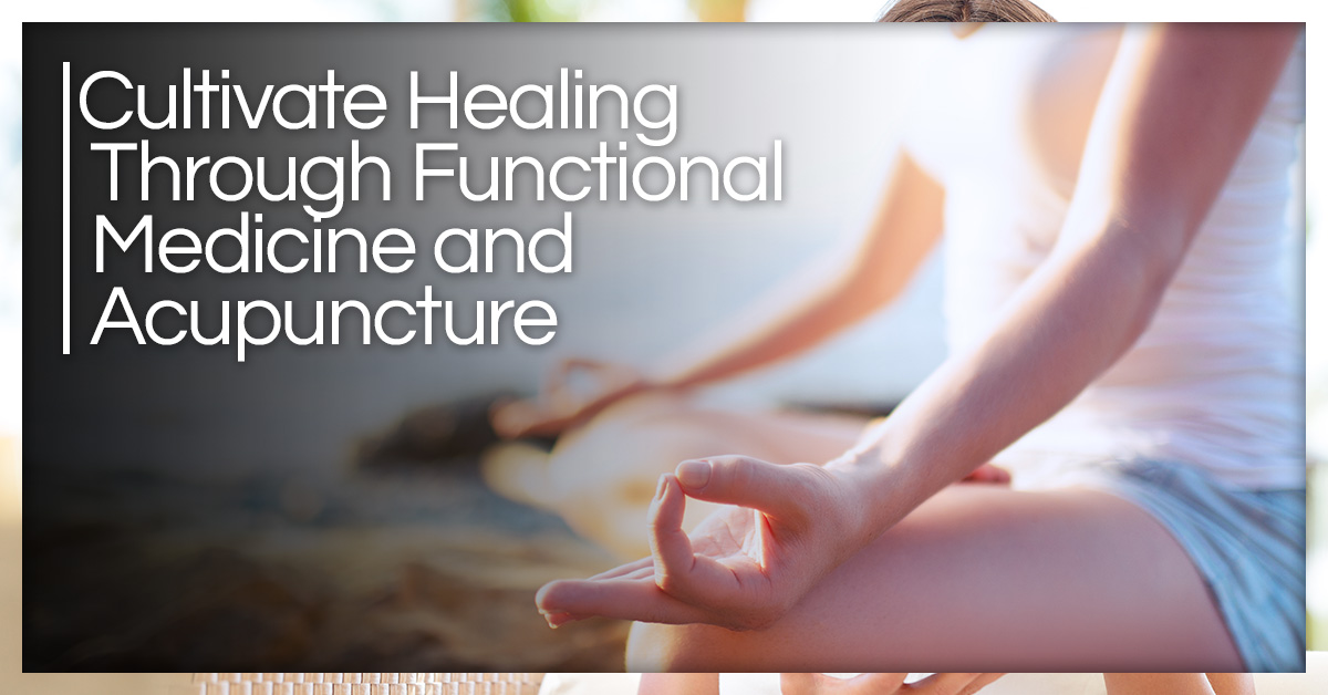 Cultivate-Healing-Through-Functional-Medicine-and-Acupuncture-5b9a75859ad69